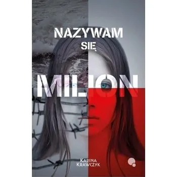 Nazywam się Milion - Karina Krawczyk