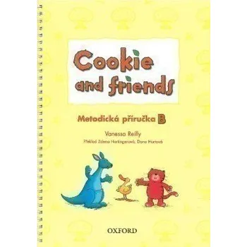 Anglický jazyk Cookie and Friends B Metodická Příručka - Vanessa Reilly