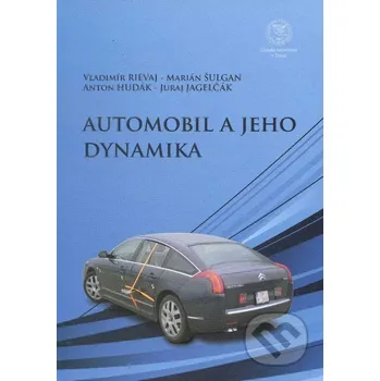 Technika Automobil a jeho dynamika - Vladimír Rievaj a kolektív EDIS