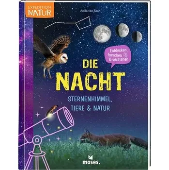 Příroda Die Nacht - Sternenhimmel, Tiere & Natur - Anita van Saan