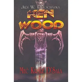 Ken Wood Meč krále D'Sala - Jiří Procházka