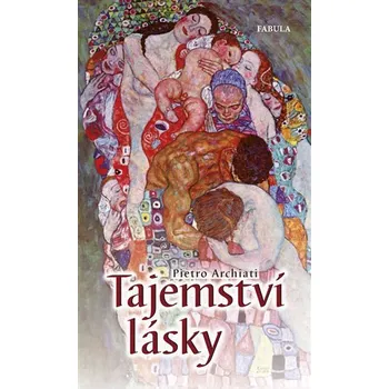 Tajemství lásky, 2. vydání - Pietro Archiati