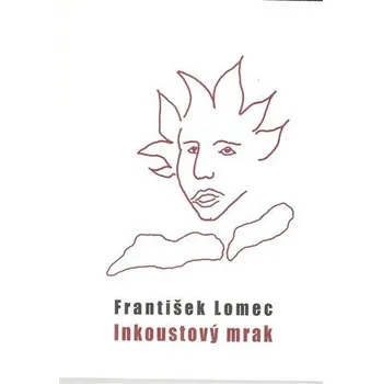 Poezie Inkoustový mrak - František Lomec