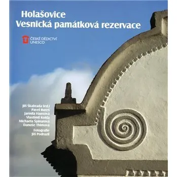 Umění Holašovice:Vesnická památková rezervace - kolektiv autorů