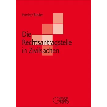 Die Rechtsantragstelle in Zivilsachen - Horsky, Oliver