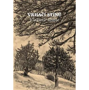 Poezie Vrhači stínů - Vladimír Stibor