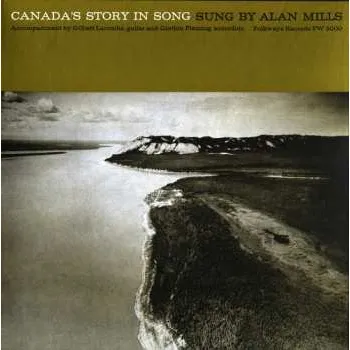 Zahraniční hudba 2CD Alan Mills: Canada's Story in Song 2012