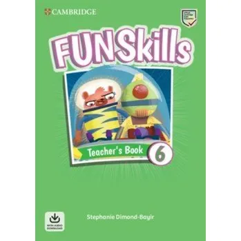 Anglický jazyk Fun Skills 6 Teacher´s Book with Audio Download - Stephanie Dimond-Bayir