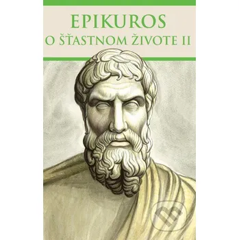 O šťastnom živote II - Epikuros Thetis