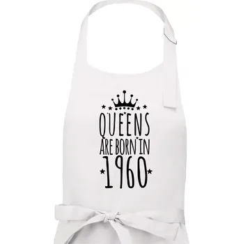 Kuchyňská zástěra Queens are born in 1960 - Dámská zástěra na vaření - Univerzální velikost ( Bílá )