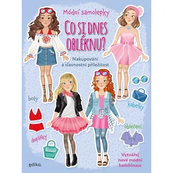 Bystrá hlava Co si dnes obléknu? Nakupování a slavnostní příležitosti - Sešit se samolepkami - Kolektiv