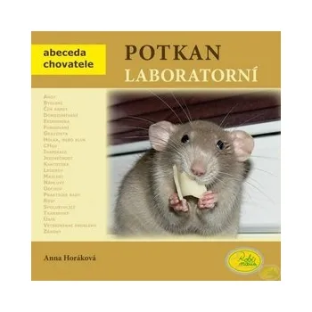 Chovatelství Potkan Laboratorní - Abeceda chovatele - Anna Horáková