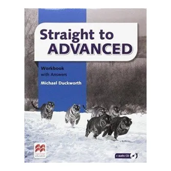 Anglický jazyk Straight to Advanced: Workbook with Key - Michael Duckworth