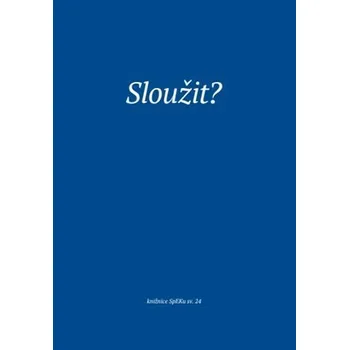 Sloužit? - Martina Kadlecová