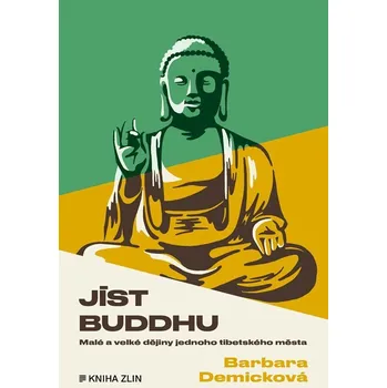 Literární cestopis Jíst Buddhu - Barbara Demick