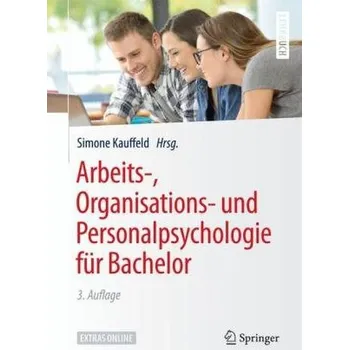 Arbeits-, Organisations- und Personalpsychologie für Bachelor - Kauffeld, Simone