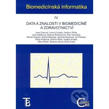 Biomedicínská informatika IV. - Jana Zvárová a kol. Karolinum