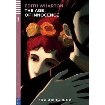 Anglický jazyk Young Adult ELI Readers 3/B1: The Age Of Innocence + Downloadable Multimedia - Edith Wharton