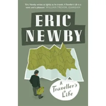 Beletrie pro dospělé A Traveller's Life - Newby, Eric