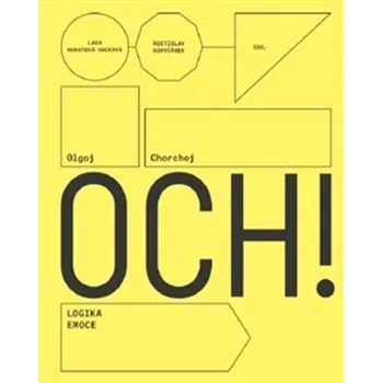 Umění Olgoj Chorchoj: Logic of Emotion - Lada Hubatová-Vacková