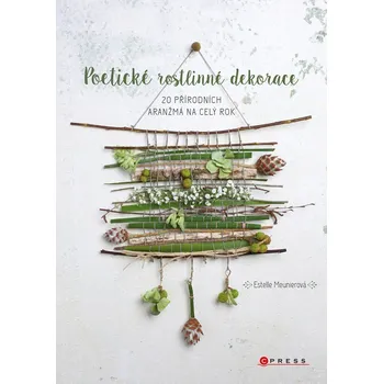 Poetické rostlinné dekorace - Estelle Meunierová