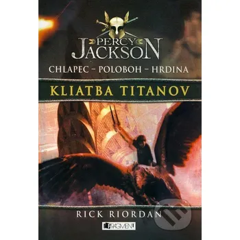 Beletrie pro dospělé Percy Jackson 3: Kliatba Titanov - Rick Riordan Fragment
