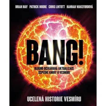 Bang!! Ucelená historie vesmíru - Patrick Moore
