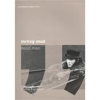 Umění Mrtvý muž - Jonathan Rosenbaum