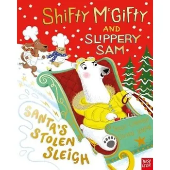 První čtění Shifty McGifty and Slippery Sam: Santa's Stolen Sleigh - Corderoy Tracey [EN] (2021, Měkká, Nosy Crow Ltd)