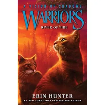 Warriors: A Vision of Shadows #5: River of Fire - Erin Hunter
