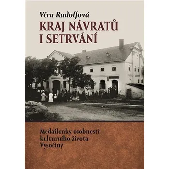 Kraj návratů i setrvání - Věra Rudolfová