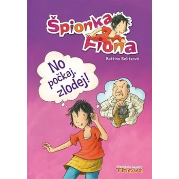 No počkaj, zlodej! - Bettina Belitzová