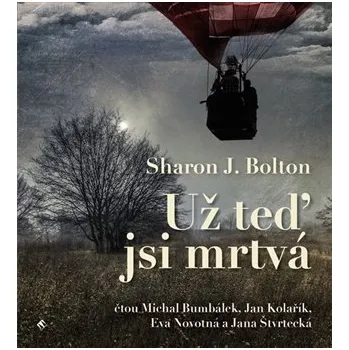 Už teď jsi mrtvá - CDmp3 - Sharon J. Bolton