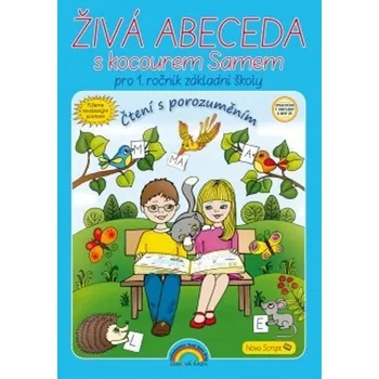 Živá abeceda s kocourem Samem – učebnice, Čtení s porozuměním NEVÁZANÉ PÍSMO Nova Script - Lenka Andrýsková