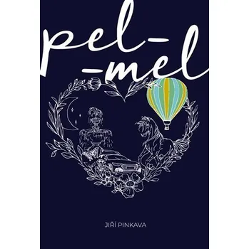 Poezie Pel-mel - Jiří Pinkava