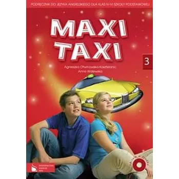 Maxi Taxi 3 Podręcznik do języka angielskiego z płytą CD - Otwinowska-Kasztelanic Agnieszka, Walewska Anna