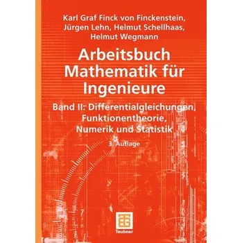 Arbeitsbuch Mathematik für Ingenieure 2 - Finck von Finckenstein, Karl Graf