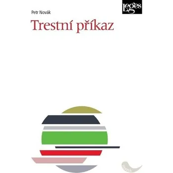 Trestní příkaz - Petr Novák