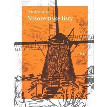 Nizozemské listy - Ivo Šebestík