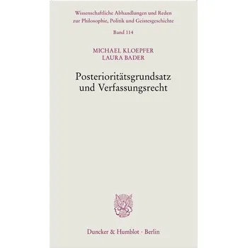 Posterioritätsgrundsatz und Verfassungsrecht - Kloepfer, Michael