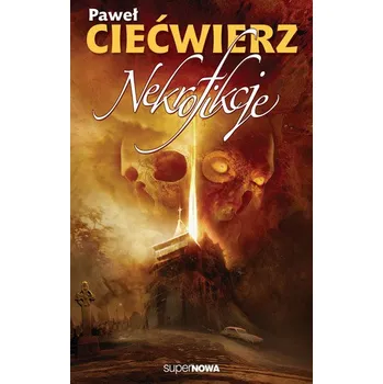 Nekrofikcje - Ciećwierz Paweł