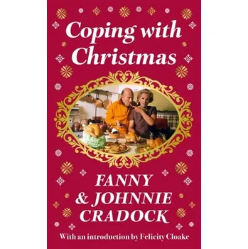 Populárně naučná literatura pro dospělé Coping with Christmas - Cradock, Fanny; Cradock, Johnnie