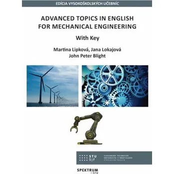 Advanced topics in english for mechanical engineering - Martina Lipková