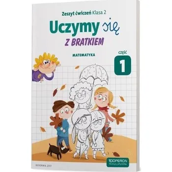 Český jazyk Uczymy się z Bratkiem 2 Matrmatyka ćw. cz.1 OPERON - Praca zbiorowa