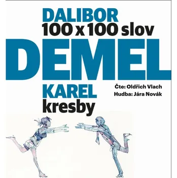 100x100 – 100 povídek na 100 slov - Dalibor Demel - audiokniha