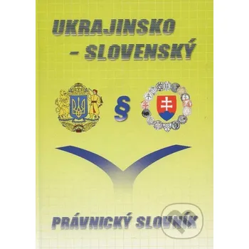 Ukrajinsko-Slovenský právnický slovník - Štefan Uraz Herba