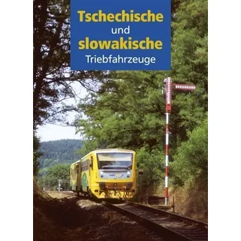 Technika Tschechische und slowakische Triebfahrzeuge - kolektiv autorů