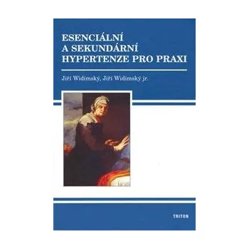 Esenciální a sekundární hypertenze pro praxi - Jiří Widimský