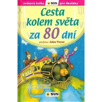 Cesta kolem světa za 80 dní - Světová četba pro školáky, 1. vydání - Jules Verne