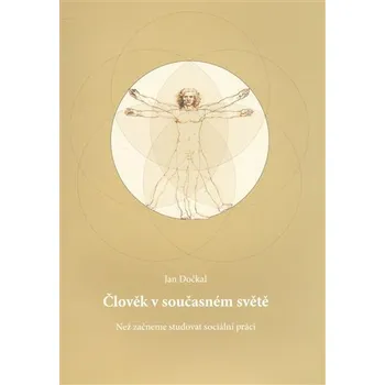 Člověk v současném světě - Jan Dočkal
